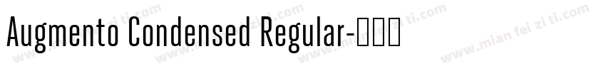 Augmento Condensed Regular字体转换